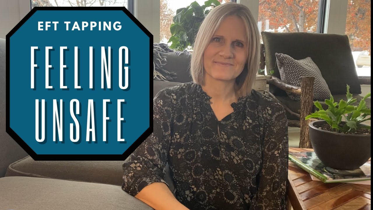 Feeling safe in mind, body & spirit - EFT tapping