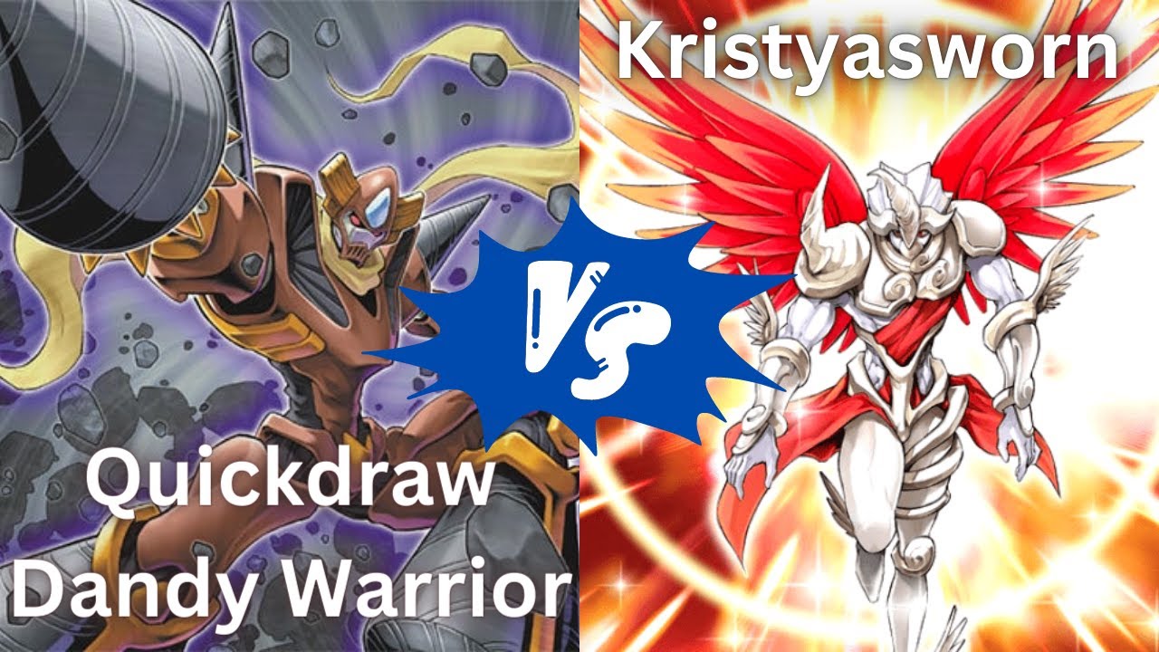 Quickdraw Dandy Warrior VS Kristyasworn (Edison Format)