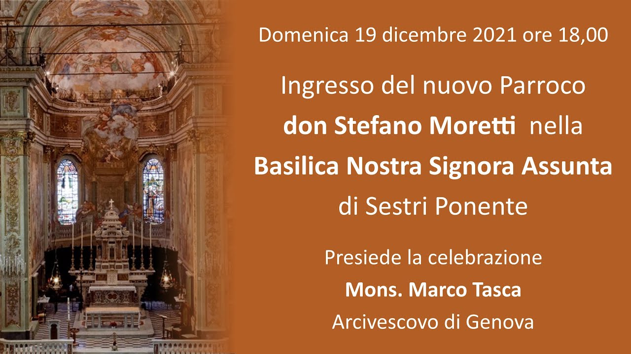 19 dicembre 2021 - Ingresso di Don Stefano Moretti nella Basilica Nostra Signora Assunta