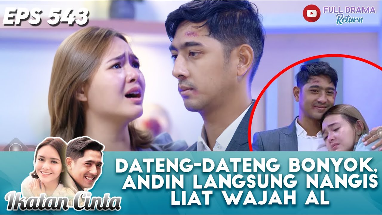 DATENG-DATENG BONYOK, ANDIN LANGSUNG NANGIS LIAT WAJAH AL - IKATAN CINTA