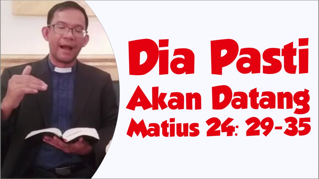 DIA PASTI AKAN DATANG KEMBALI || RENUNGAN MALAM #108 - MATIUS 24: 29-35