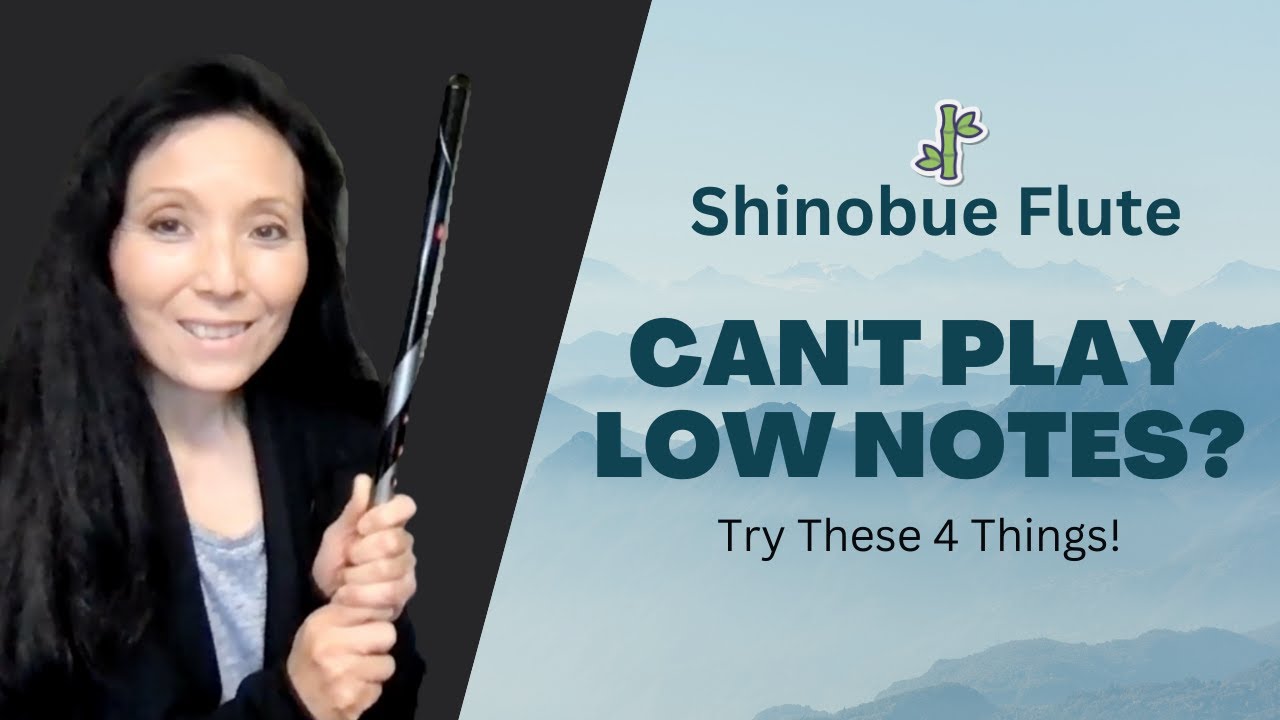 Shinobue Flute - Can't Play Low Notes? Try These 4 Things!