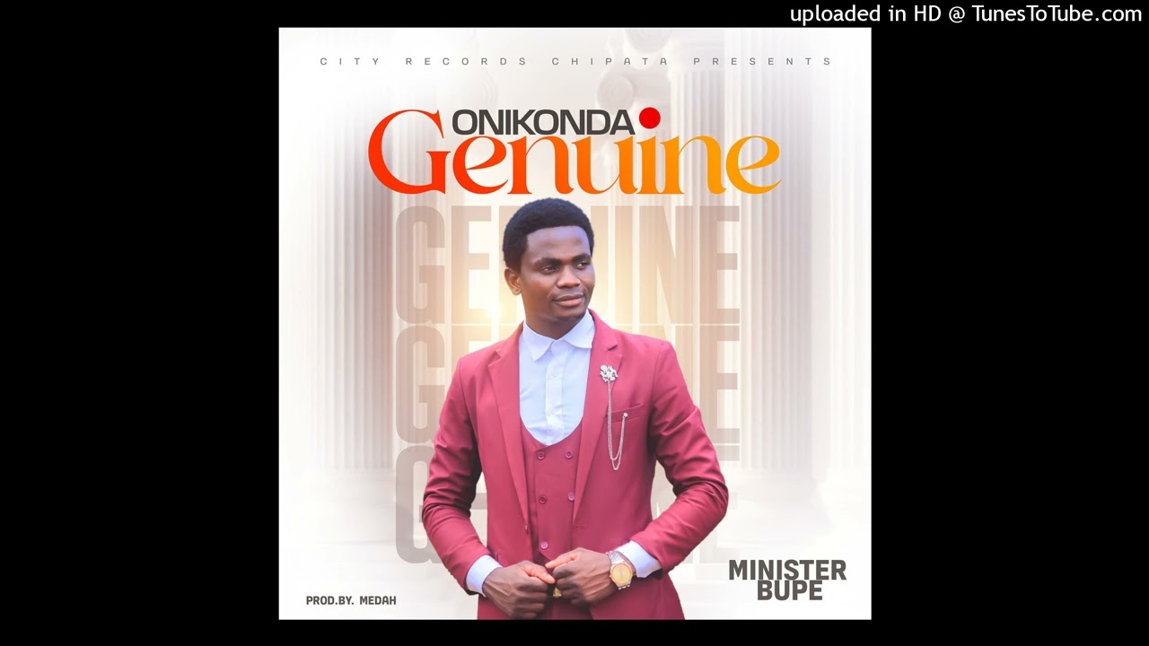 Minister Bupe - ONIKONDA GENUINE(Official audio)