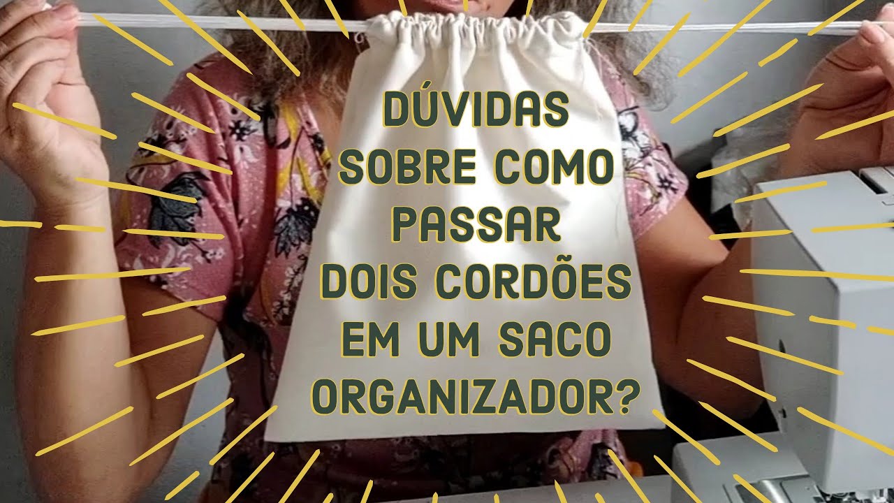 Como fazer para passar dois cord&otilde;es em um Saco Organizador. @valarteseretalhos #costuretododia