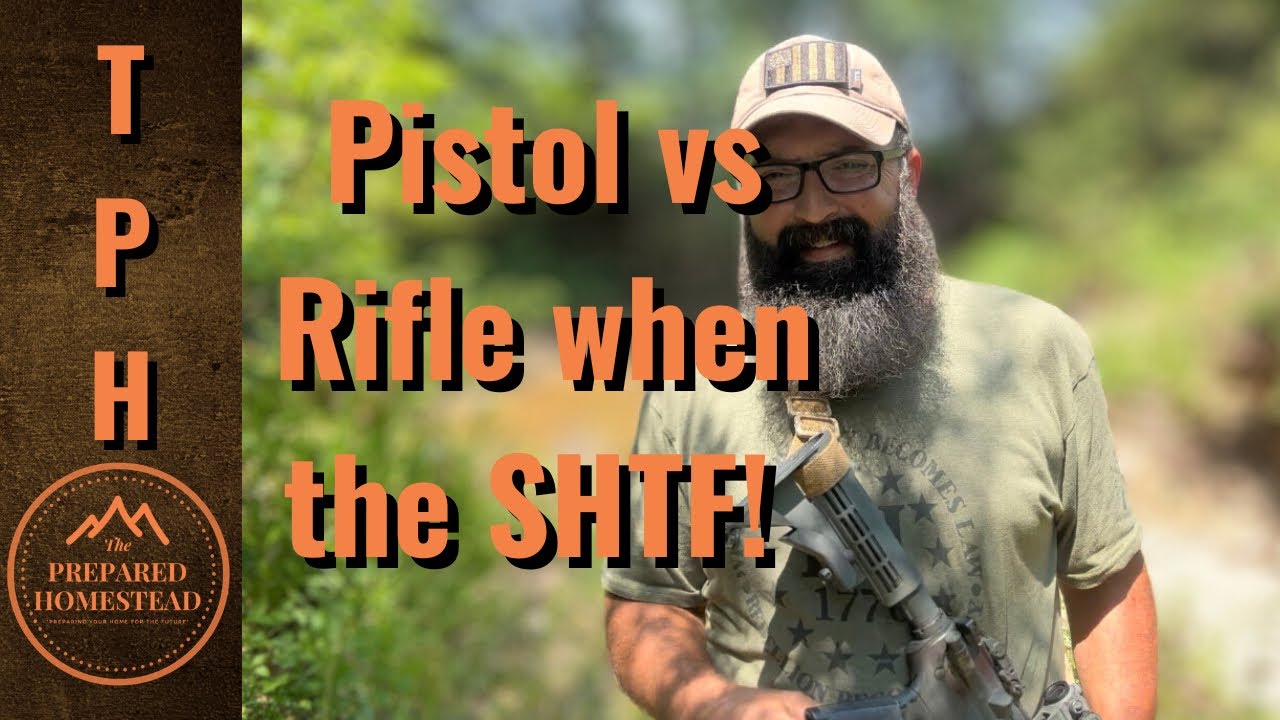 Pistol vs. Rifle when the SHTF