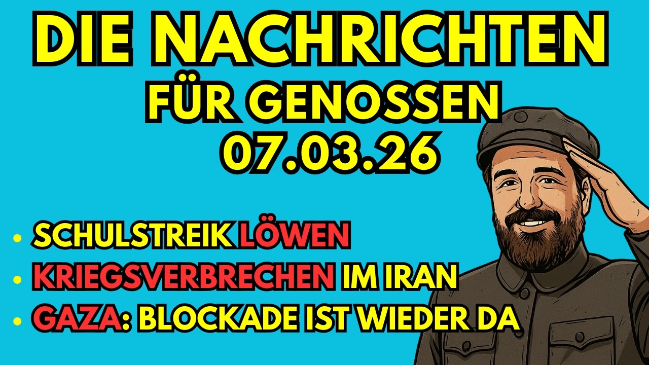 Aktuelle Nachrichten (07.03.26) für Genossen kommentiert