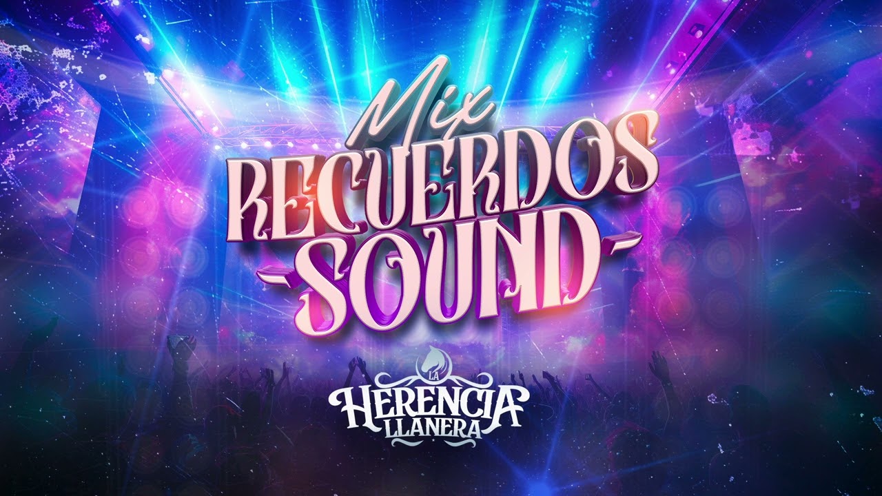La Herencia Llanera - Mix Recuerdos Sound