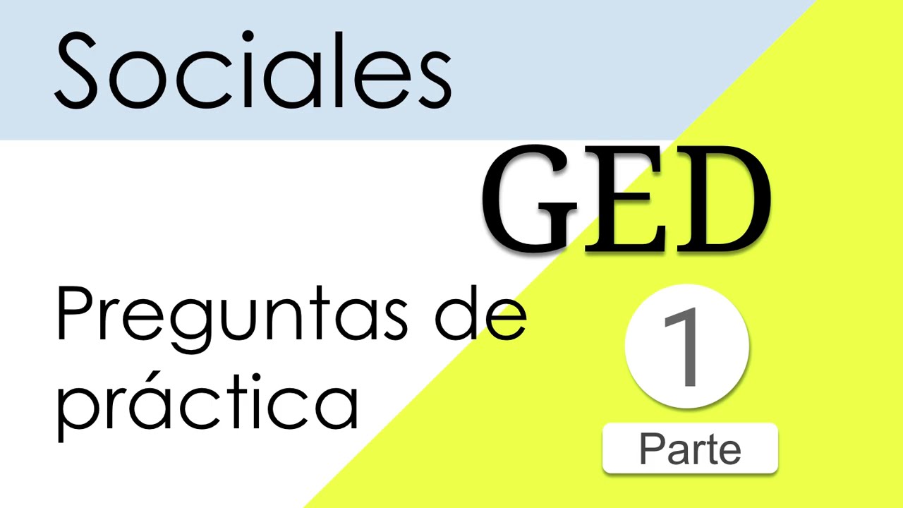 GED Sociales Preguntas de Practica Parte 1