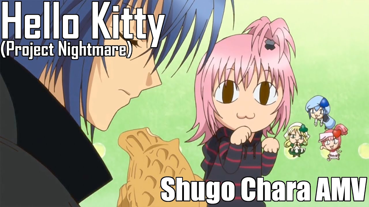 Hello Kitty [Shugo Chara AMV] (Project Nightmare)