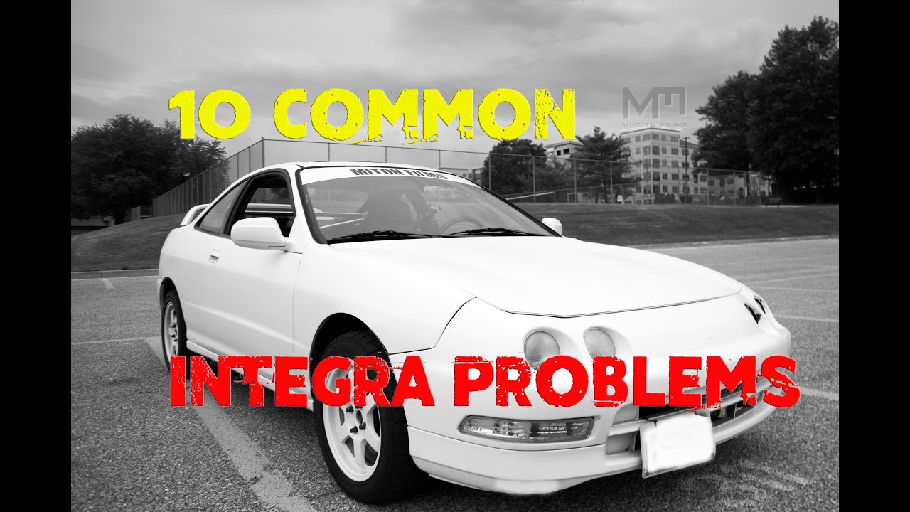 10 Common Integra Problems (For First Time Buyers)
