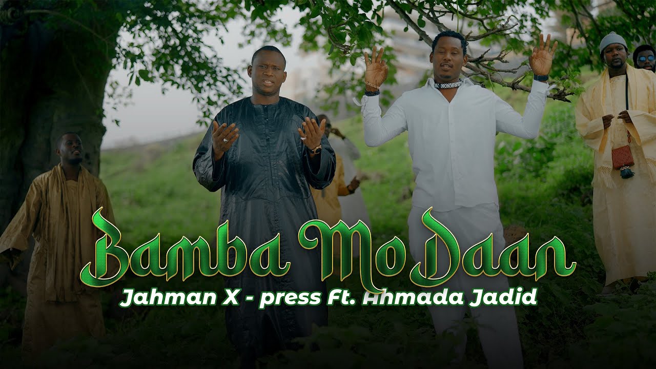 Jahman X-Press - Bamba Mo Daan Jahman Xpress feat Ahmada Jadid