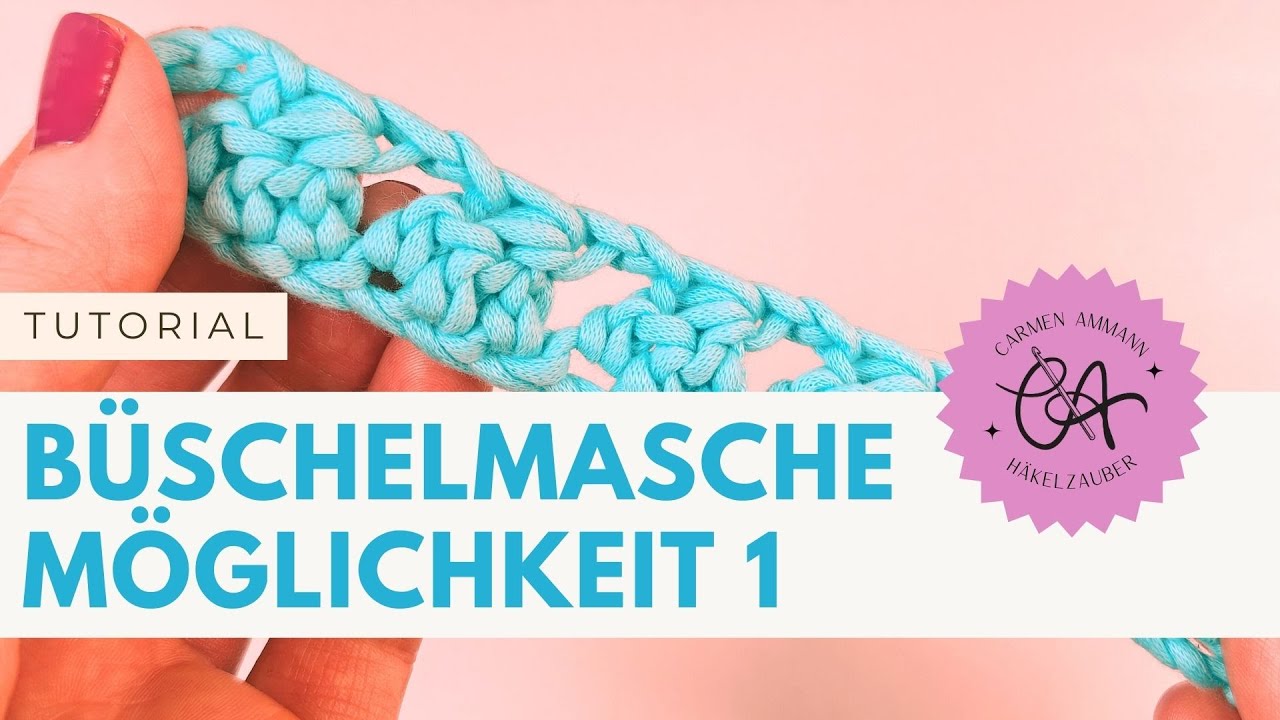 Häkeln: Büschelmasche Möglichkeit 1