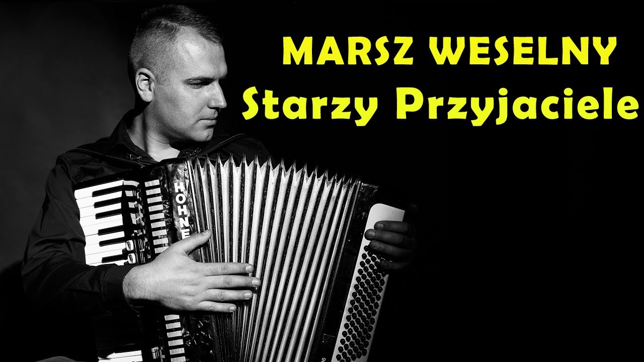 Marsz Weselny Starzy Przyjaciele | akordeon 2023
