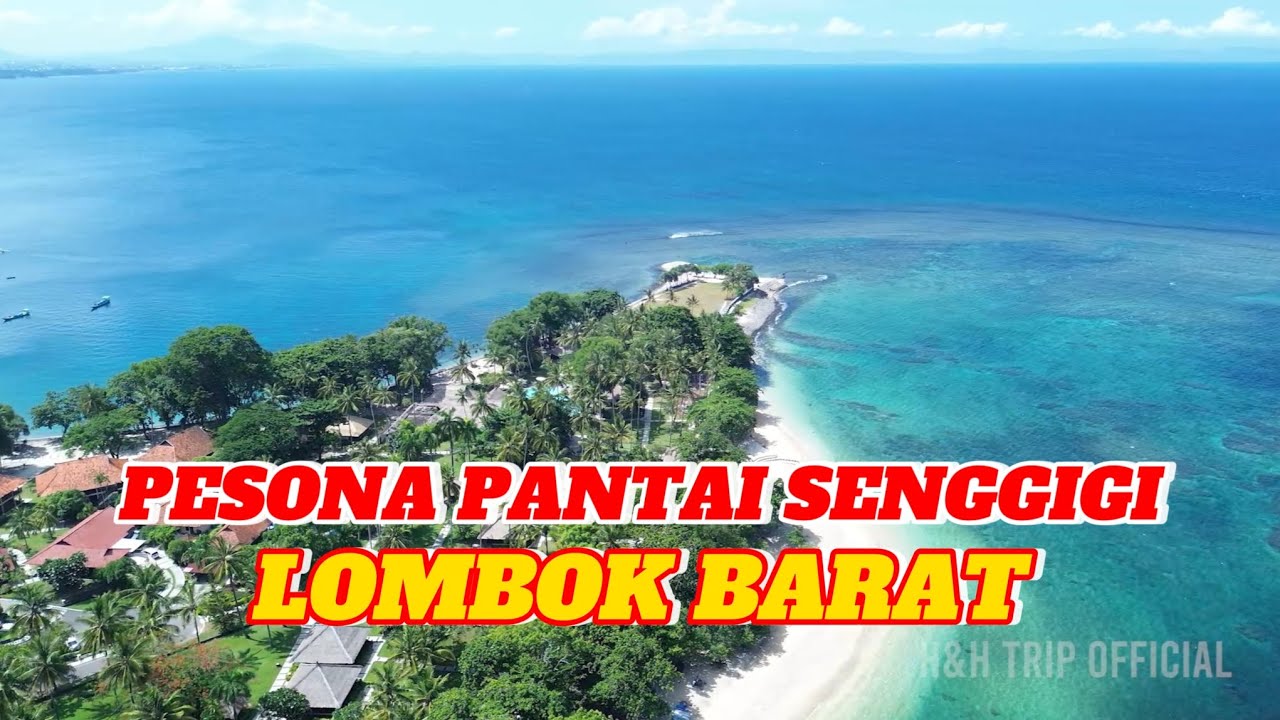 PESONA PANTAI SENGGIGI - LOMBOK BARAT