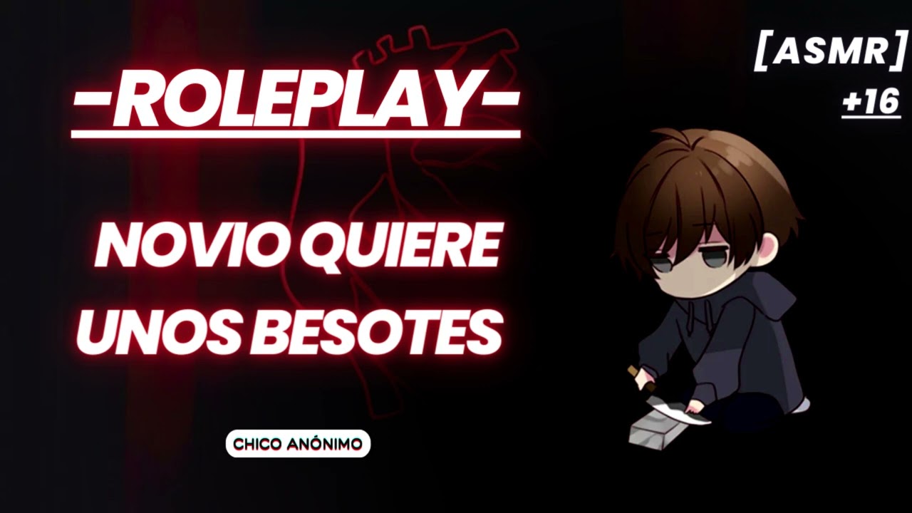 Novio quiere unos besotes 😽💖[ASMR ROLEPLAY]