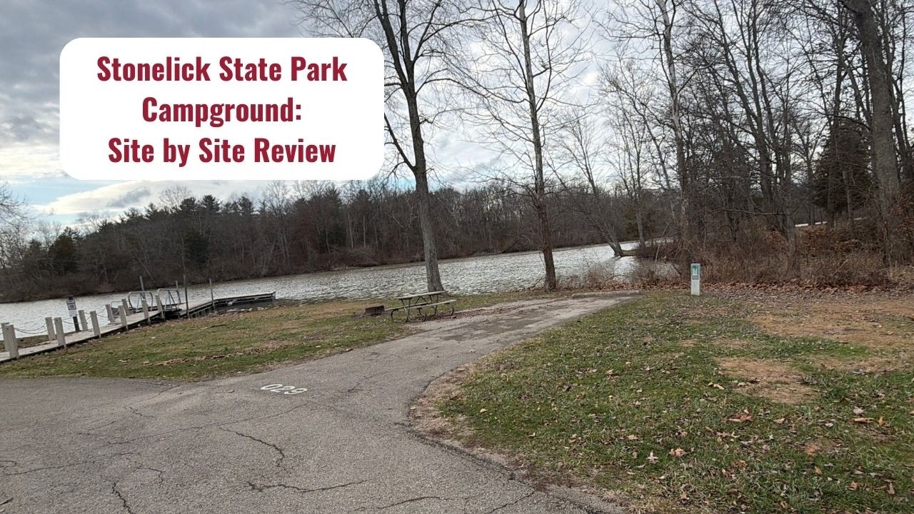 Stonelick State Park Campground: Site by Site Review