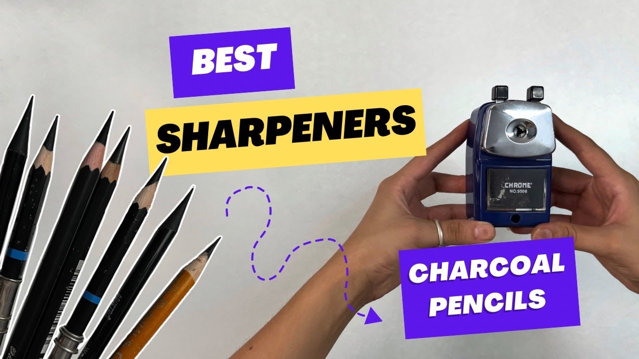 Best SHARPENERS for charcoal pencils I Graphite pencils I