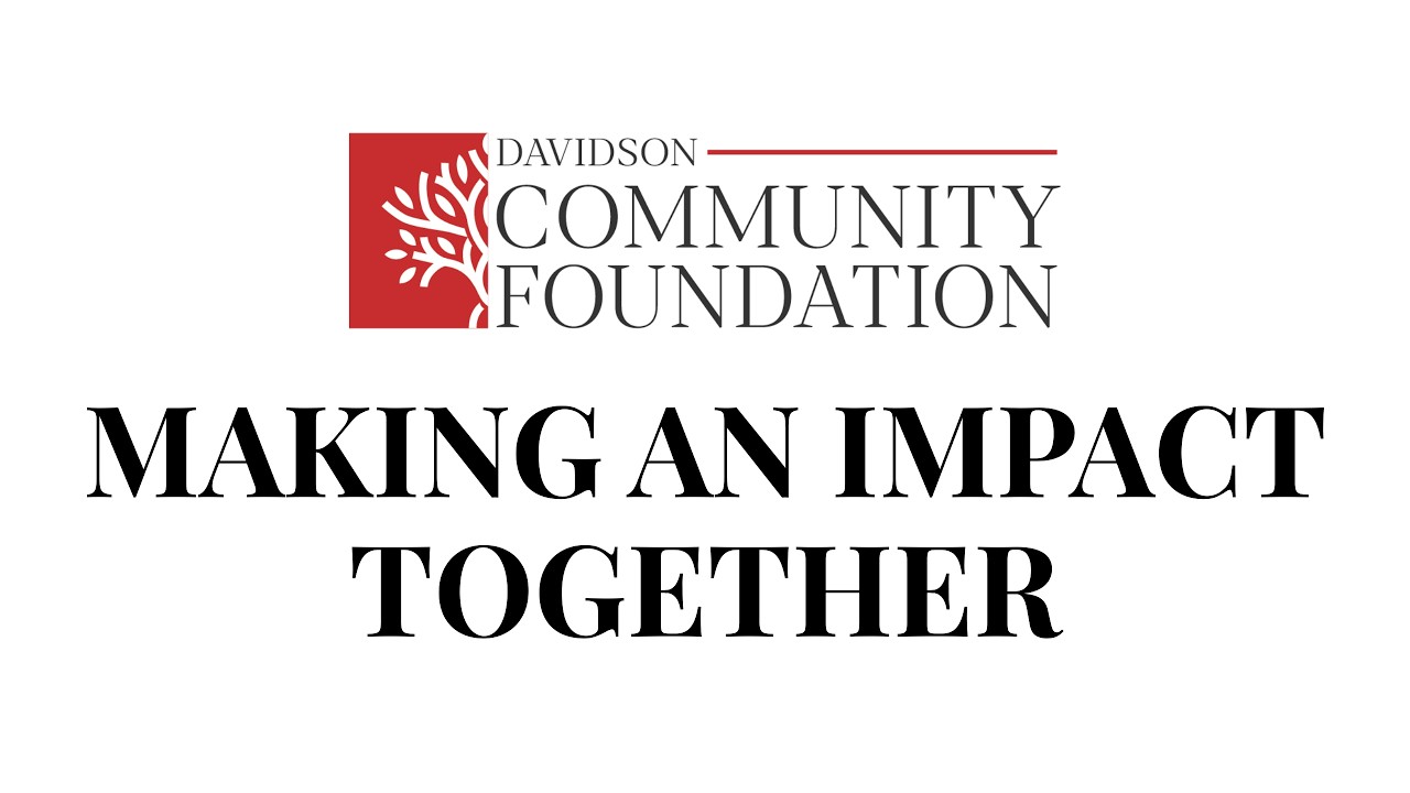 Davidson Community Foundation Making An Impact Together
