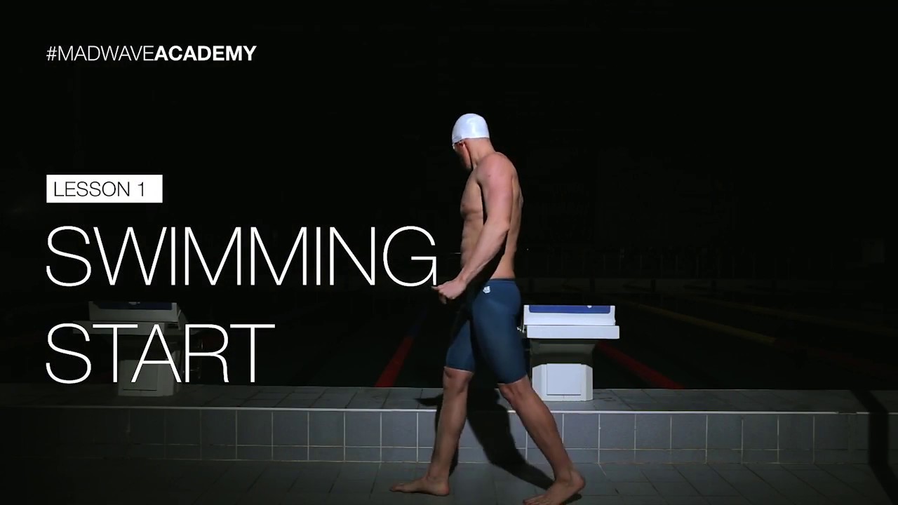 Lesson 1. Swimming Start Technique - by Mad Wave
