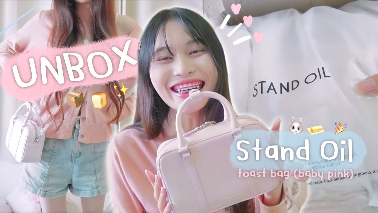 Unbox กระเป๋า Stand Oil รุ่น Toast Bag กันค่าาา กระเป๋าทรงคนเก๋ ชมพูพาสเทลที่ถูกต้อง! 📦👜💖