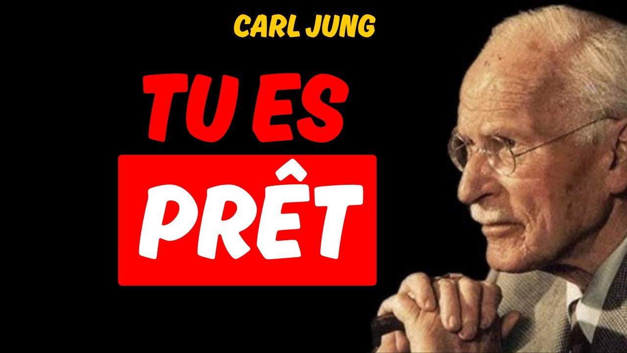 TU VERRAS CECI UNIQUEMENT QUAND TU SERAS PRÊT – CARL JUNG