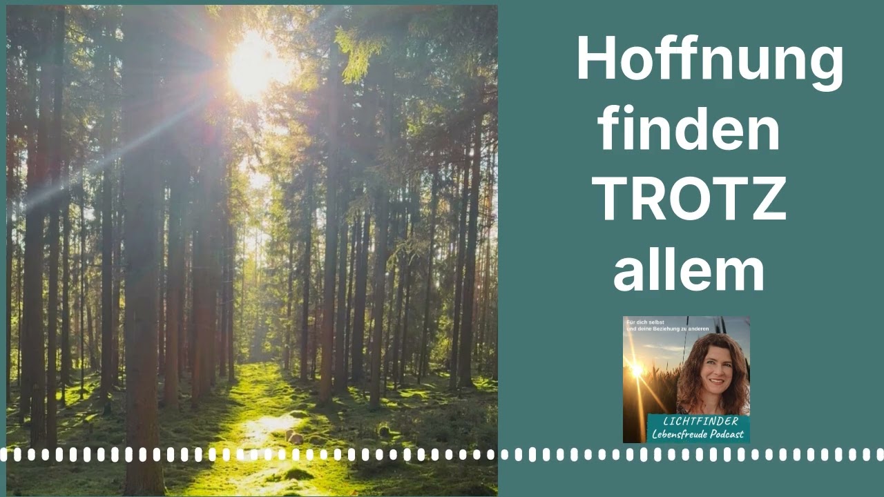 Hoffnung finden trotz allem