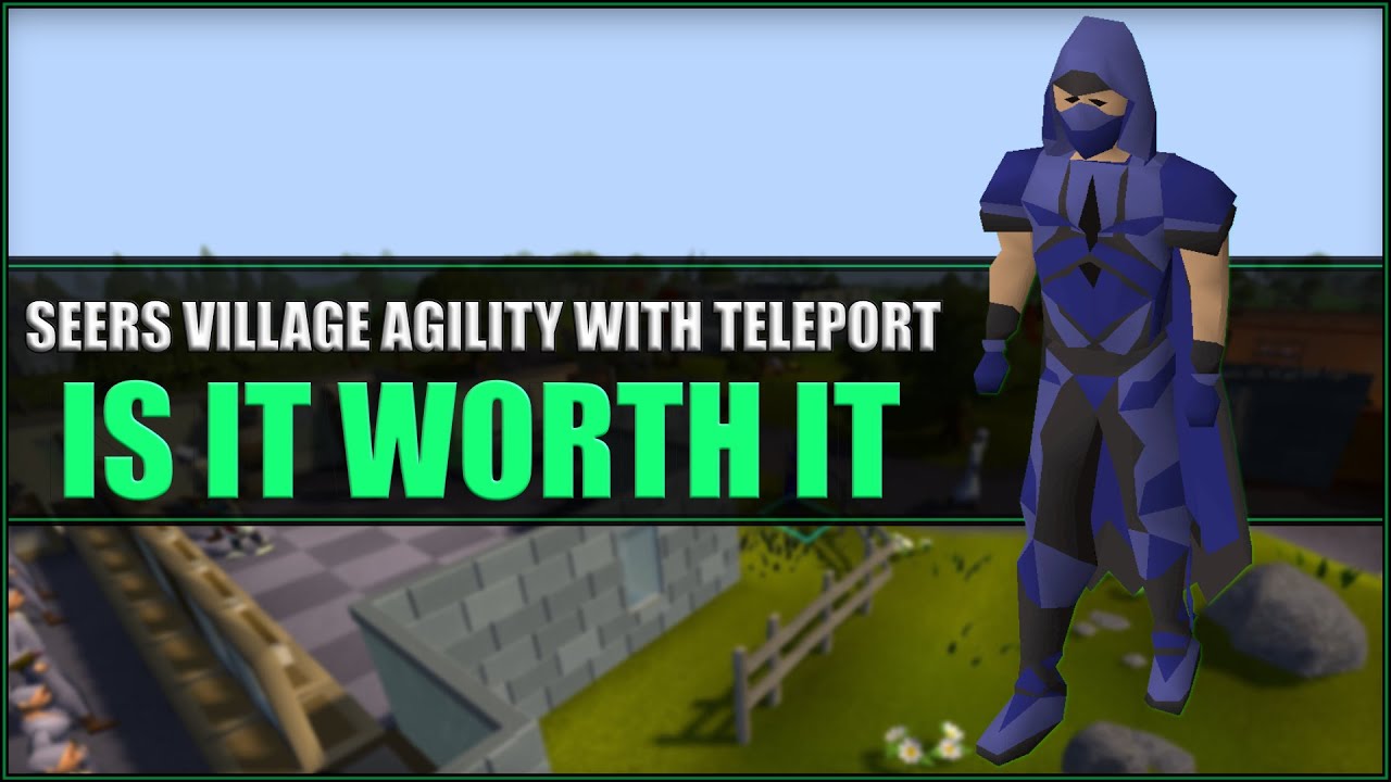 Actual XP Rates For Seers Village Rooftop Agility Course With The Seers Village Teleport