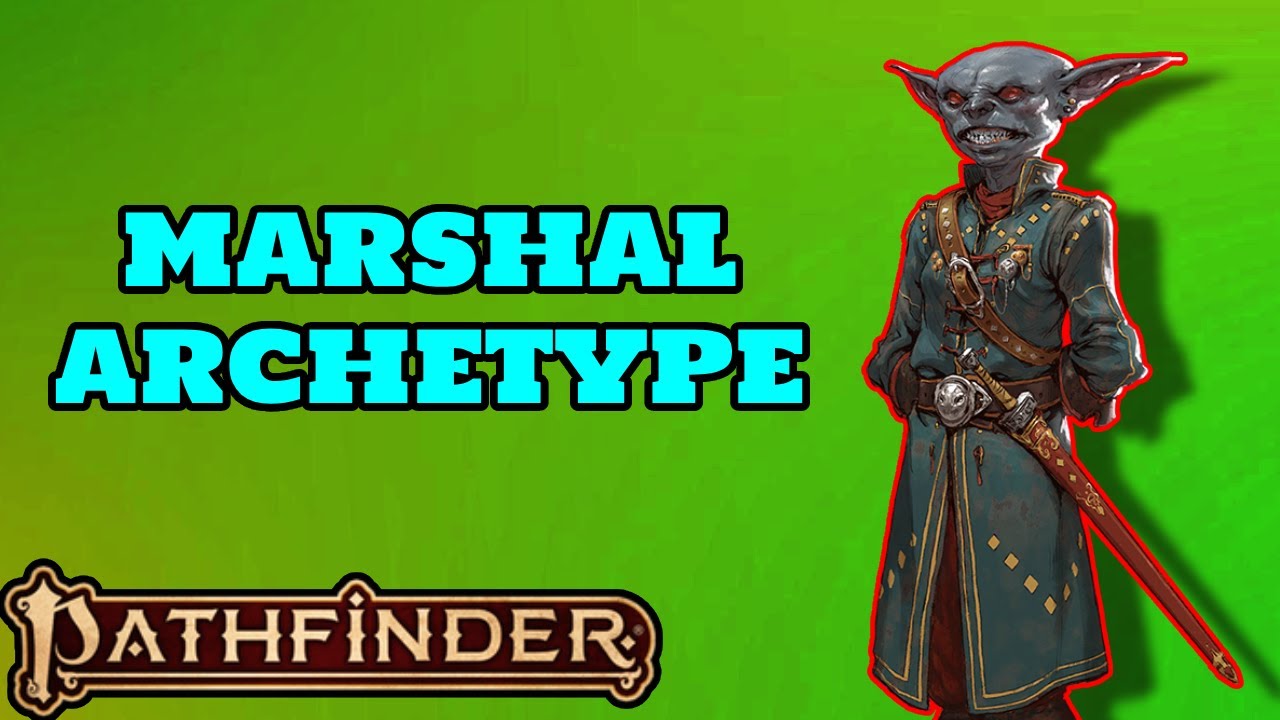Pathfinder 2e: Unleash Your Leadership with the Marshal Archetype