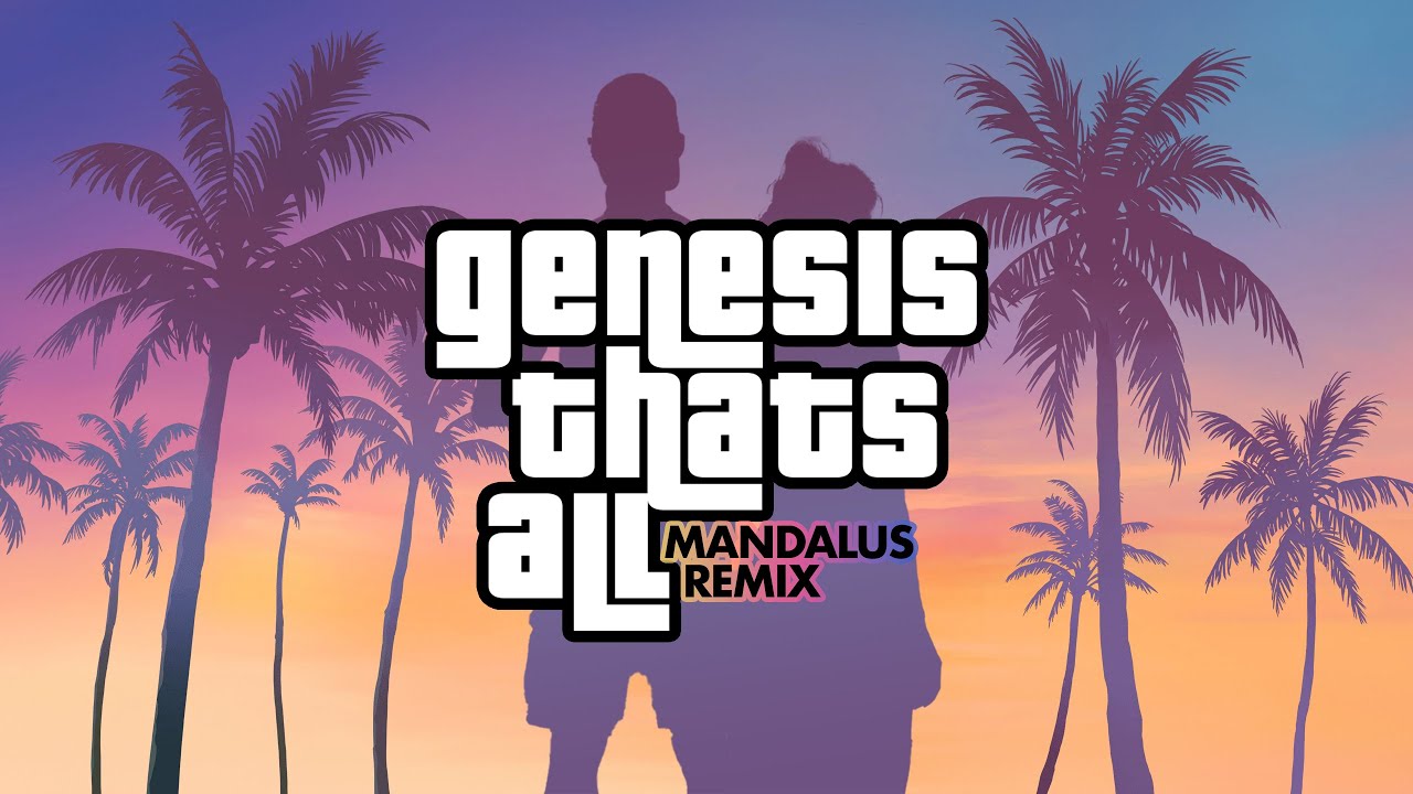 Genesis - That's All (Mandalus Remix)