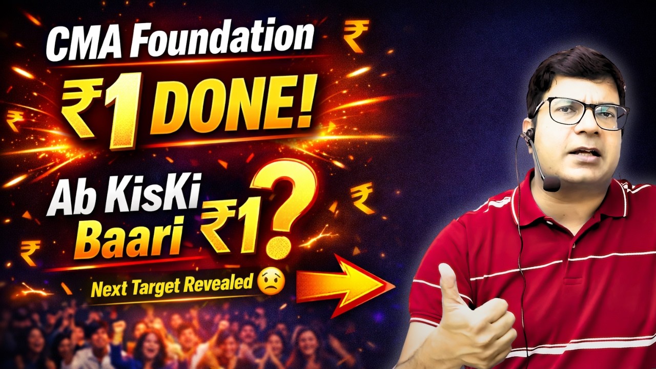 CMA Foundation ₹1 Done ✅ Ab KisKi Baari ₹1? 😳 Next Big Surprise!