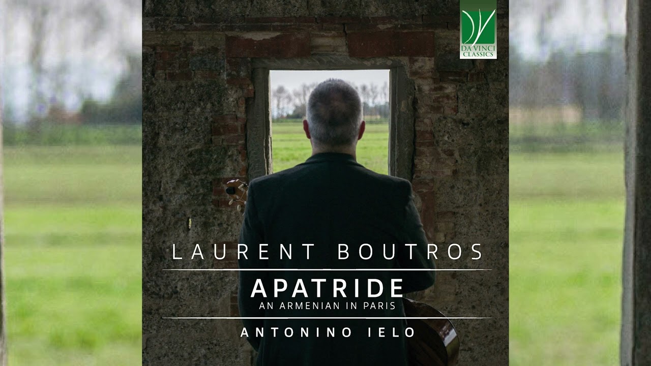 Laurent Boutros: Apatride, An Armenian in Paris | Antonino Ielo | Guitar Music