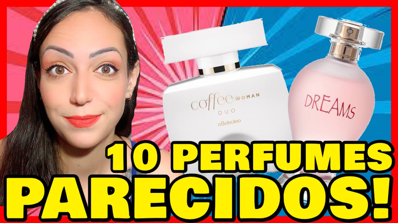 10 PERFUMES muito PARECIDOS!