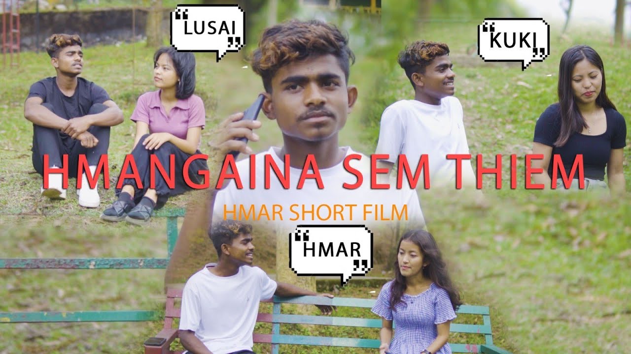 HMANGAINA SEM THIEM (Hmar short movie) Kuki, Lushai, Hmar Version Episode 1