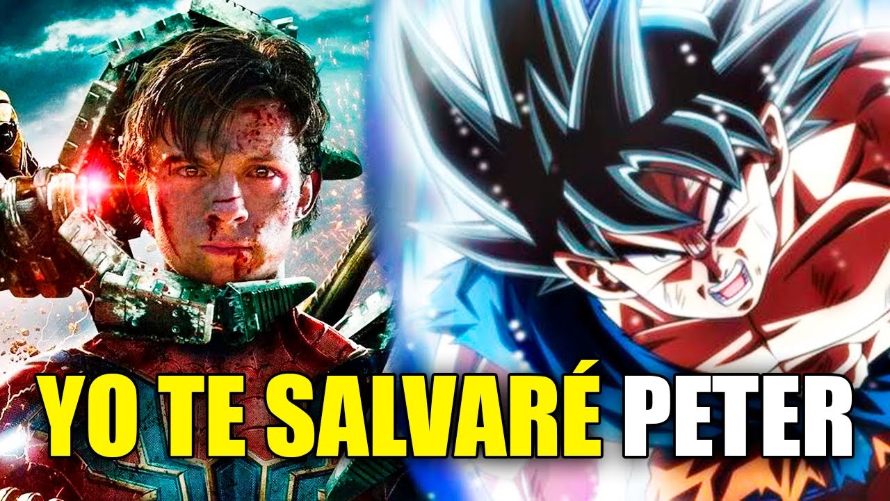 Qué pasaría sí? Goku llega a Spiderman - No Way Home | Parte 2 🔴