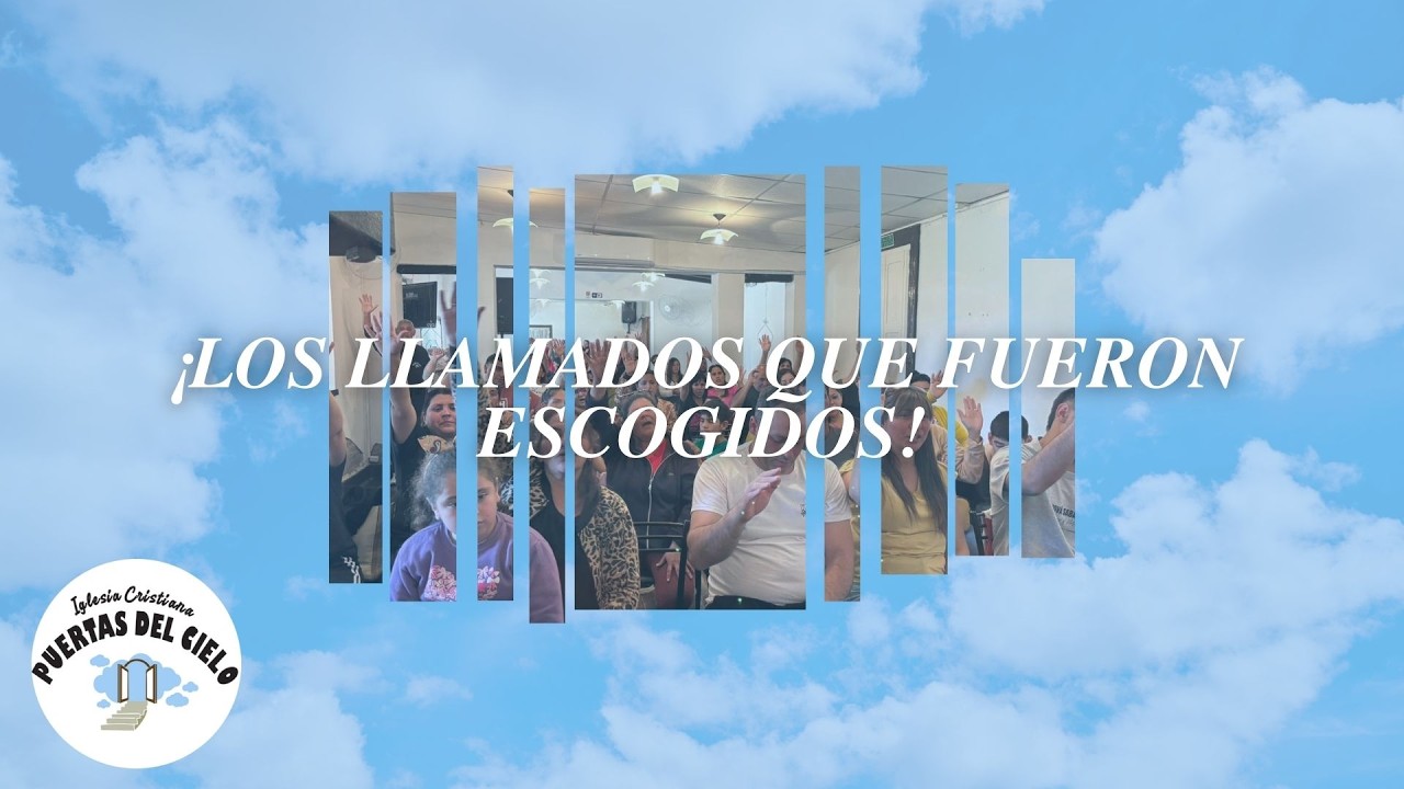 Los Llamados que fueron Escogidos - Iglesia Puertas del Cielo 01/02/26