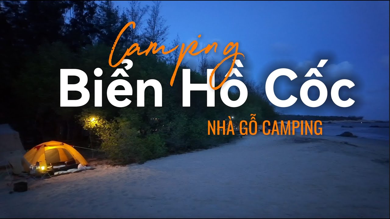 CAMPING BIỂN HỒ CỐC -  BÃI CAMPING NHÀ GỖ