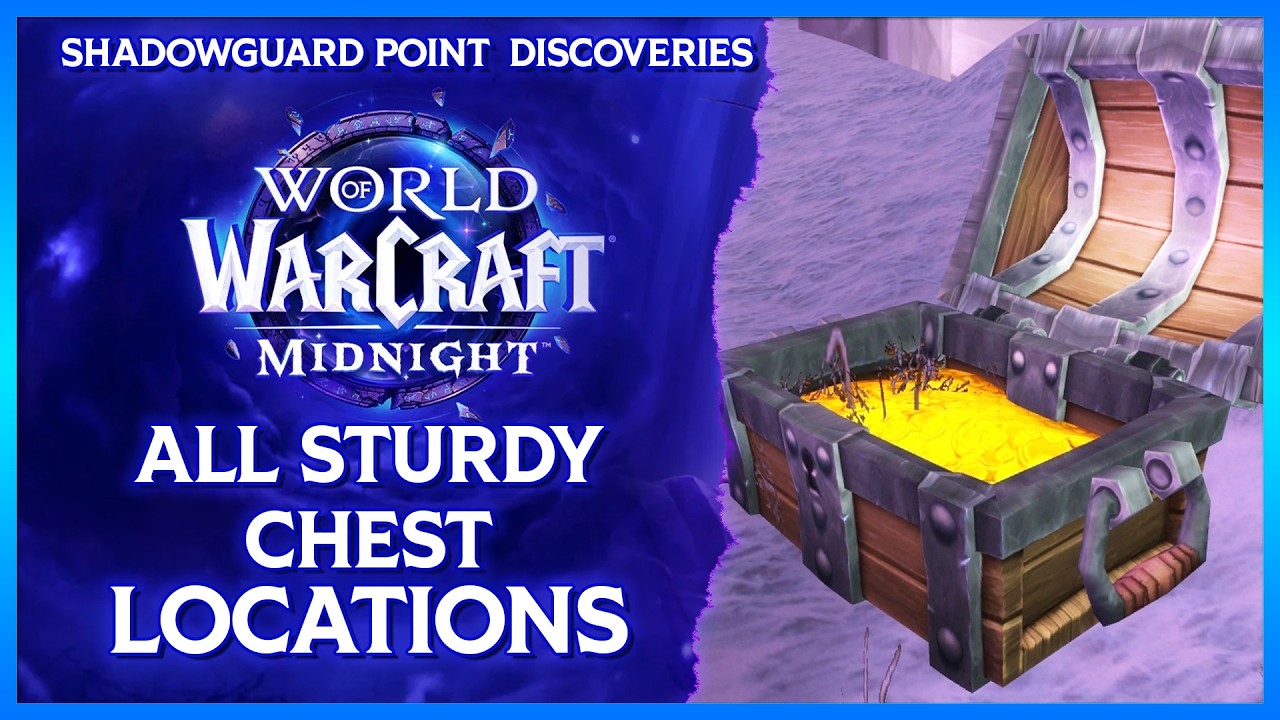 SHADOWGUARD POINT ALL STURDY CHEST LOCATIONS - WORLD OF WARCRAFT MIDNIGHT
