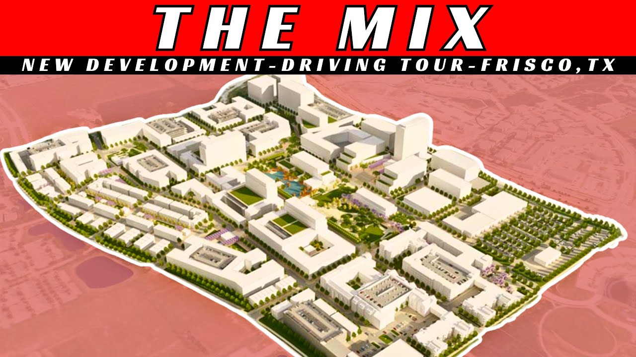 The Mix | $3 Billion Dollar Development Coming to Frisco, TX