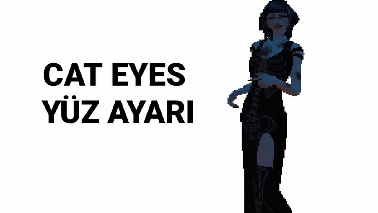 CAT EYES YÜZ AYARI