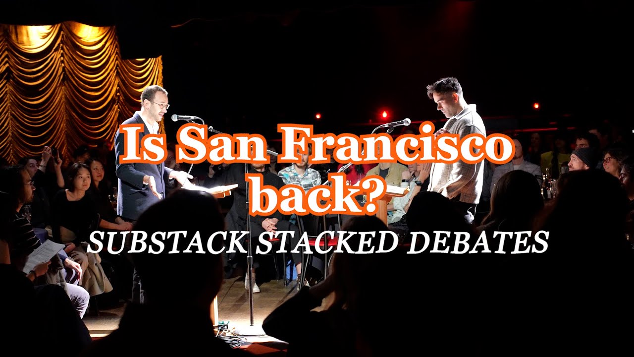 Substack's Stacked Debates: Utopia - Is San Francisco back?