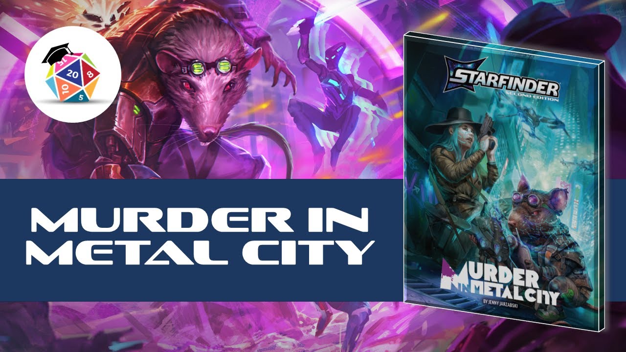 10 фактов об убийстве в Металл-Сити (Starfinder 2e Boxed Adventure) - СПОЙЛЕРЫ!