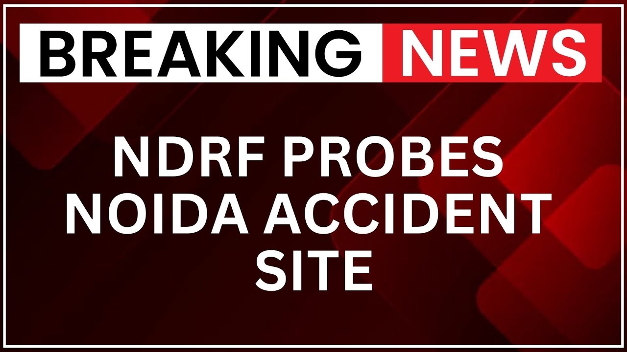 NDRF Inspects Greater Noida Site After Yuvraj Mehta Dies In Car Mishap At Construction Pit
