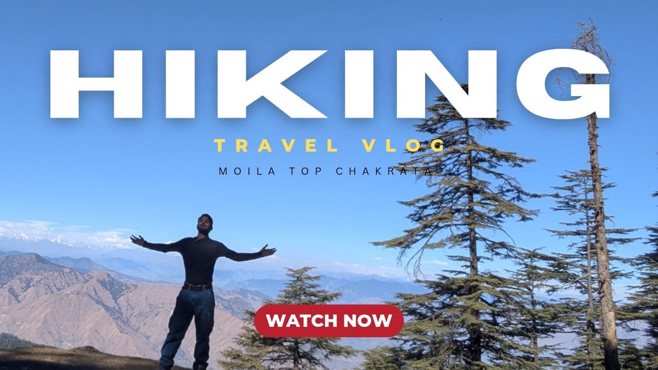 Moila Top Chkarata Trek || Full Guide in Hindi || Trekking & Camping Explained