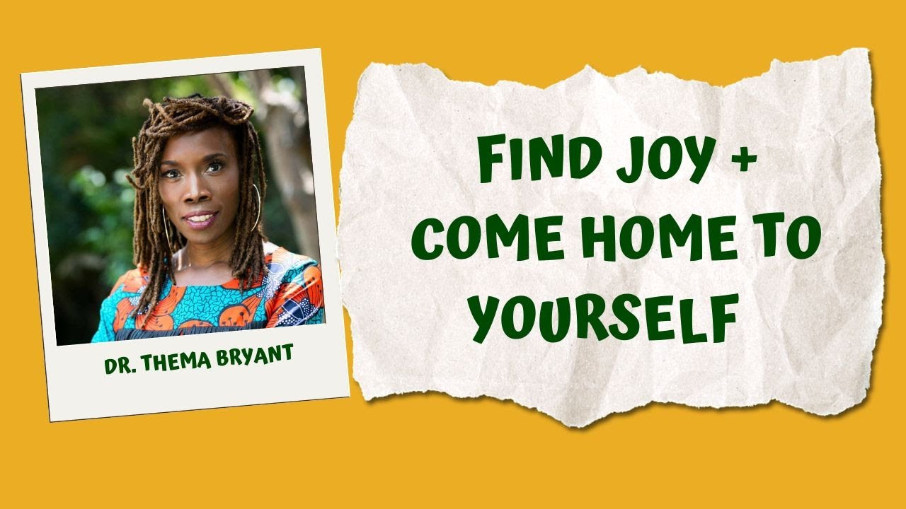 From Survival Mode To Thriving: How to Come Home To Yourself with Dr. Thema Bryant