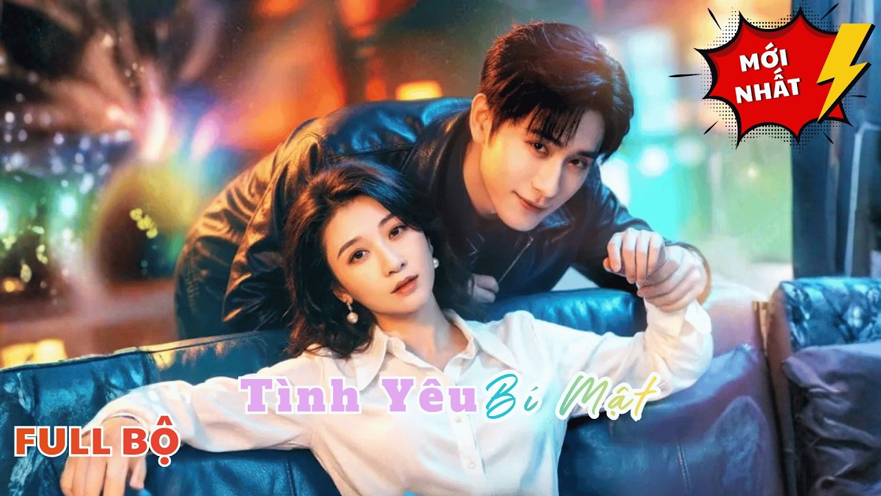 Tình Yêu Bí Mật | Cô Gái Thành Người Yêu Bí Mật Của Tổng Tài Và Giúp Anh Lật Mặt Nội Gian Công Ty