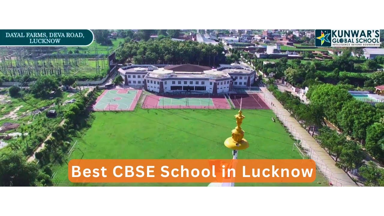 Best CBSE School in Lucknow | Admissions Open at Kunwar’s Global School
