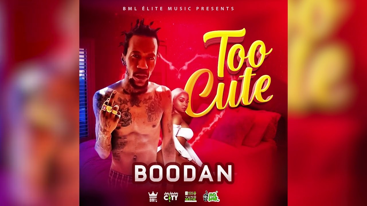 Boodan - Too Cute (Top Ranking Riddim)