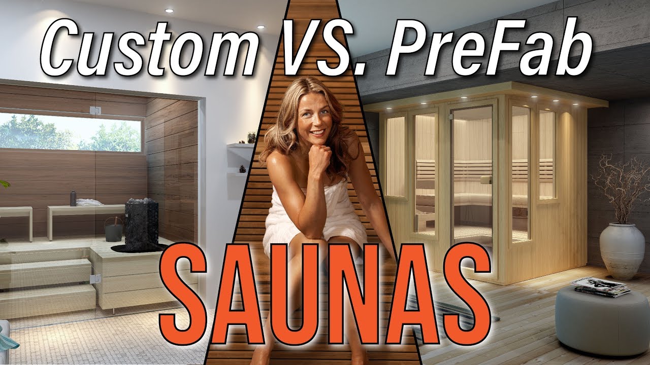 Custom VS. PreFab Saunas