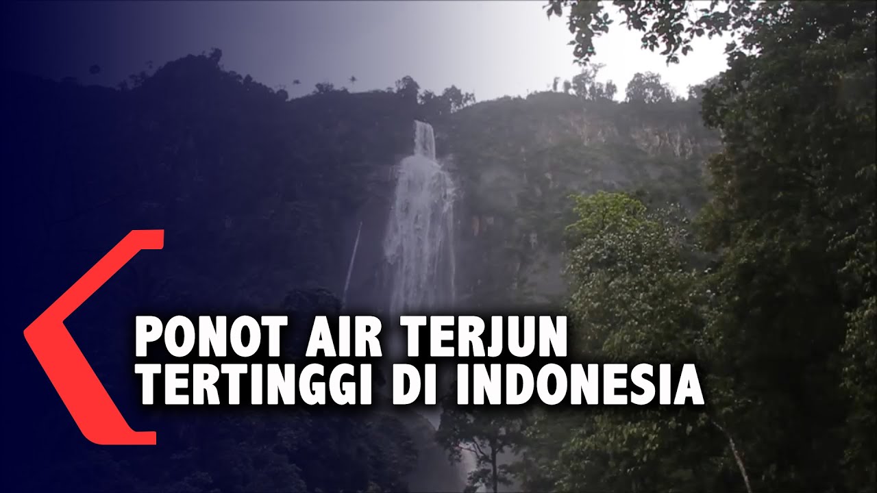 Ponot, Air Terjun Tertinggi di Indonesia