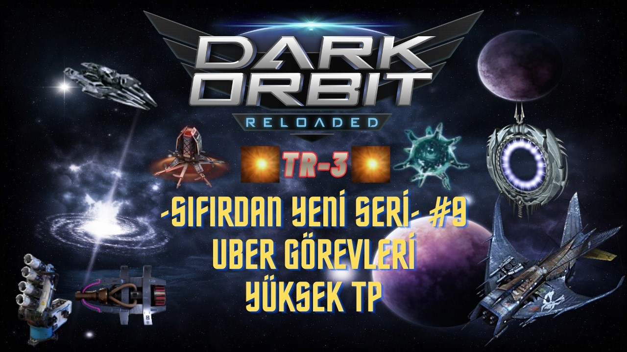 DarkOrbit TR3 Sıfırdan #9 | Uber Görevleri!